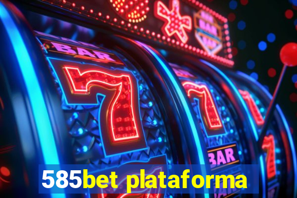 585bet plataforma